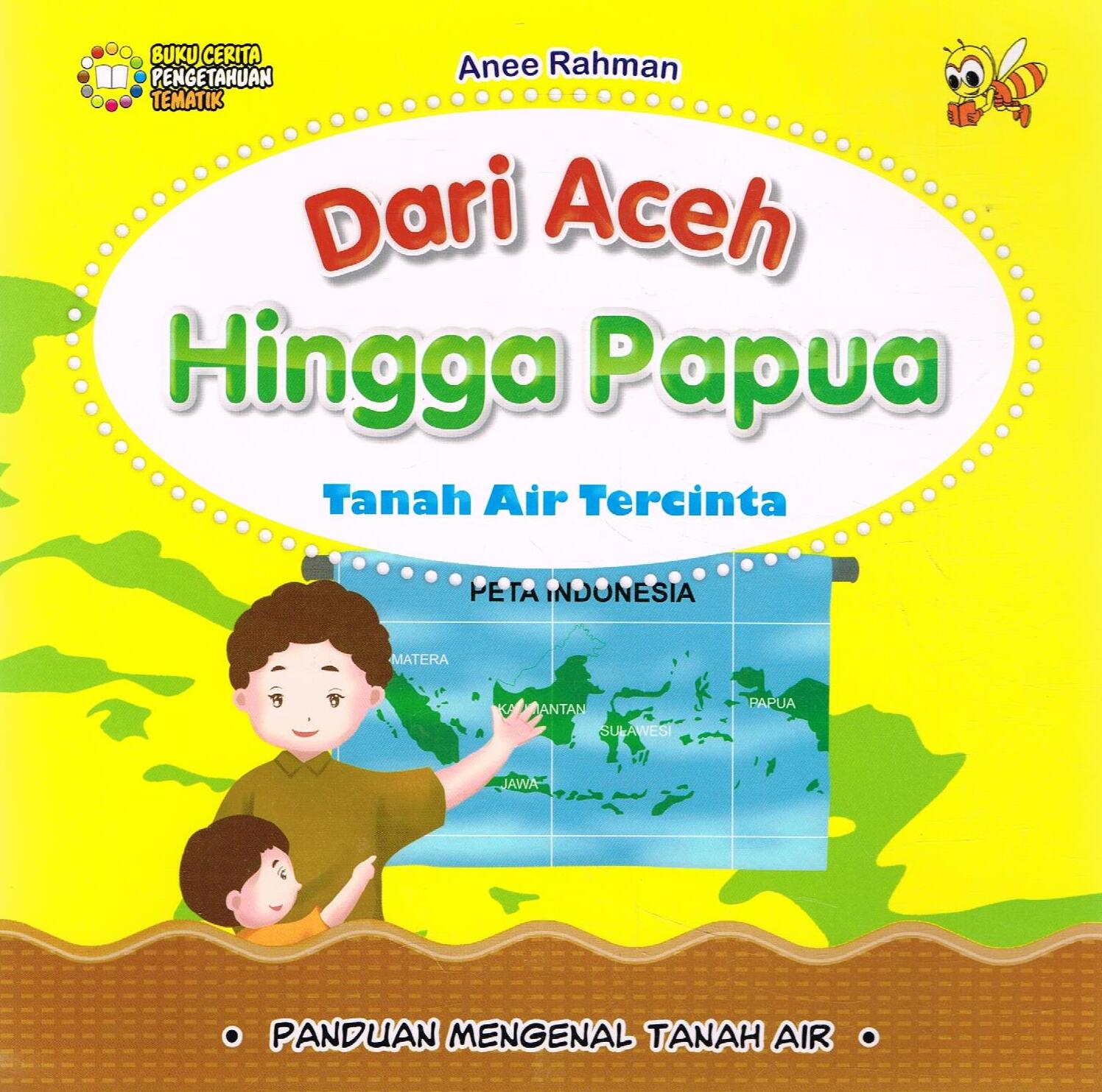 Dari Aceh Hingga Papua :Tanah Air Tercinta