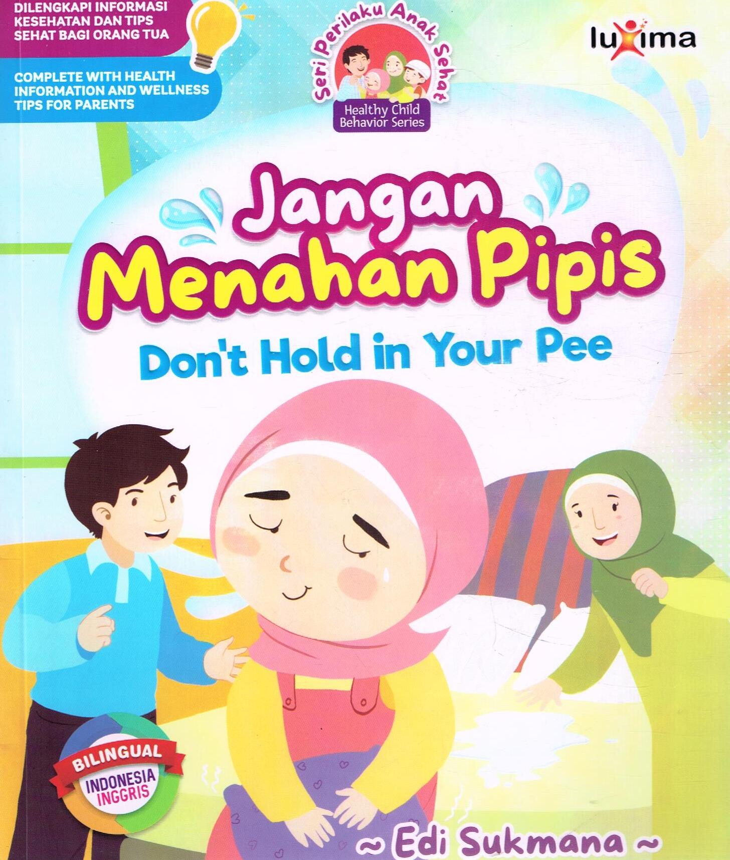 Jangan Menahan Pipis :Dont Hold in Your Pee